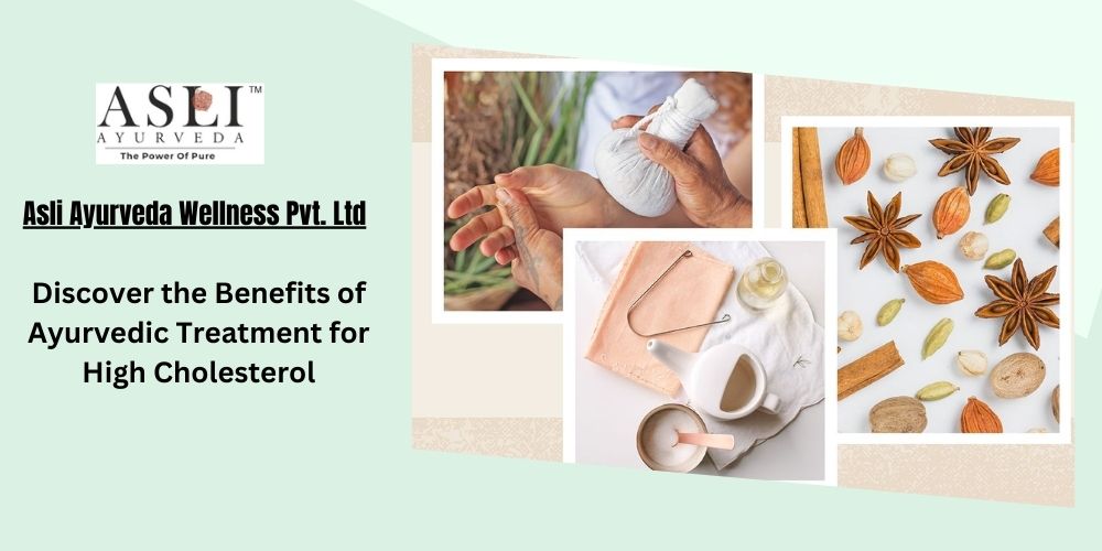 Discover the Benefits of Ayurvedic Treatment for High Cholesterol